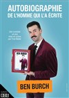 Ben Burch dans Autobiographie de l'homme qui l'a écrite - Comédie de la Roseraie