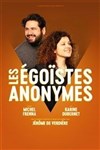 Les égoistes anonymes - Théâtre 100 Noms - Hangar à Bananes