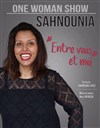 Sahnounia Farsi dans Entre vous et moi - Café Théâtre du Têtard