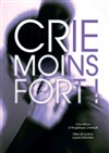 Crie moins fort - We welcome 