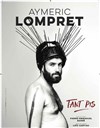 Aymeric Lompret dans Tant pis - Théâtre à l'Ouest Caen