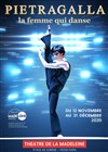 Pietragalla : La femme qui danse - Théâtre de la Madeleine