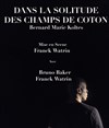 Dans la solitude des champs de coton - Théâtre du Nord-Ouest