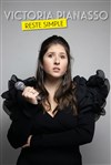 Victoria Pianasso dans Reste simple - Le Complexe Café-Théâtre - salle du bas