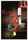 Guignol et les 3 Dragons - Théâtre la Maison de Guignol - Café-théâtre