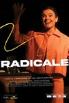 Radicale - Théâtre Essaion