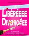 Libérée, Divorcée - Le Violon dingue