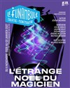 L'étrange noël du magicien - Le Funambule Montmartre