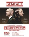 Ni Brel ni Barbara - Théâtre des Gémeaux - salle du Dôme