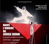 Dans l'ombre de Jorge Donn - La Factory : Espace Roseau Teinturiers - Grande salle
