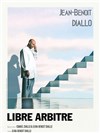 Jean-Benoît Diallo dans Libre arbitre - La Comédie des Alpes