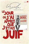 Le jour où j'ai appris que j'étais juif - La Scala Provence - salle 200