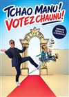 Tchao Manu : votez Chaunu ! - Auditorium du château
