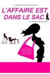 L'affaire est dans le Sac - Théâtre la Maison de Guignol - Café-théâtre