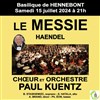 Choeur et Orchestre Paul Kuentz : Messie de Haendel - Basilique Notre-Dame du Paradis
