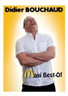 Didier Bouchaud dans maxi best of - Cabaret l'Ane Rouge