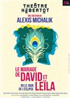 Le mariage de David et Leila - Théâtre Hébertot