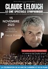 Claude Lelouch : le ciné spectacle symphonique - Salle Pleyel
