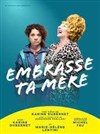 Embrasse ta mère - Le Préô de Saint-Riquier
