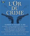 L'or du crime - Théâtre Montmartre Galabru