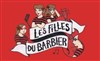 Les filles du Barbier : Quand elles s'en mêlent... - La Kanopé II