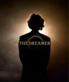 The Dreamer - Théâtre du Gouvernail