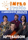 L'anecdote insolite | Impro studio shows - Le Kibélé