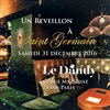 Un Réveillon A Saint Germain... - Le Dandy Saint Germain