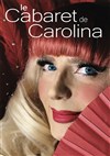 Le cabaret de Carolina - TRAC