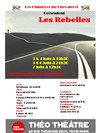 Les rebelles - Théo Théâtre - Salle Théo