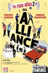 Les Fous Alliés 2 ou Alliance(s) - Théâtre du Marais