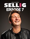 Sellig dans Episode 7 - Parc des expositions du Comminges