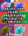 Valerie Jean Solanas va devenir Présidente de l'Amérique - Le Funambule Montmartre