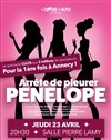 Arrête de pleurer Pénélope - Salle Pierre Lamy