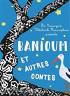 Banioum et autres contes - Aktéon Théâtre 