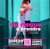 Un risque à prendre - Théâtre des Corps Saints