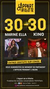 30-30 : Marine Ella & Kino - L'Appart de la Villette