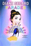 Diane Segard dans Parades - La Cigale