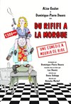 Du rififi à la morgue - Les Arts dans l'R