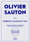Olivier Sauton dans Fabrice Luchini et moi - Café Théâtre Le Citron Bleu