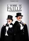 L'Homme de Paille - Théâtre Atelier des Arts