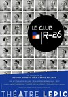 Le Club R-26 - Théâtre Lepic - ex Ciné 13 Théâtre
