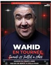 Wahid dans Wahid fait son cinéma - Comédie de Besançon