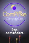 Comedy Club : Rap Contenders ! - Le Complexe Café-Théâtre - salle du bas