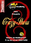 CrazyShow - Théâtre de Ménilmontant - Salle Guy Rétoré