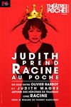 Judith prend Racine au Poche - Théâtre de Poche Montparnasse - Le Poche