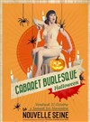 Le cabaret burlesque se transforme pour Halloween - La Nouvelle Seine