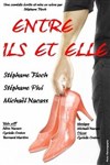 Entre Ils et Elle - Café Théâtre de la Porte d'Italie