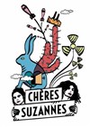 Chères Suzannes - A La Folie Théâtre - Petite Salle