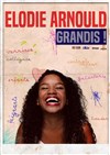 Élodie Arnould dans Grandis ! - Graines de Star Comedy Club